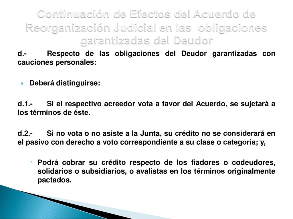 Continuación de Efectos del Acuerdo de Reorganización Judicial en las obligaciones garantizadas del Deudor