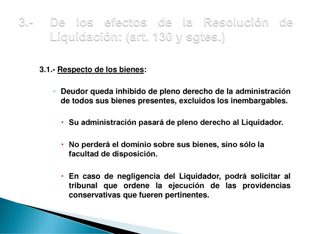 3. -. De los efectos de la Resolución de. Liquidación: (art