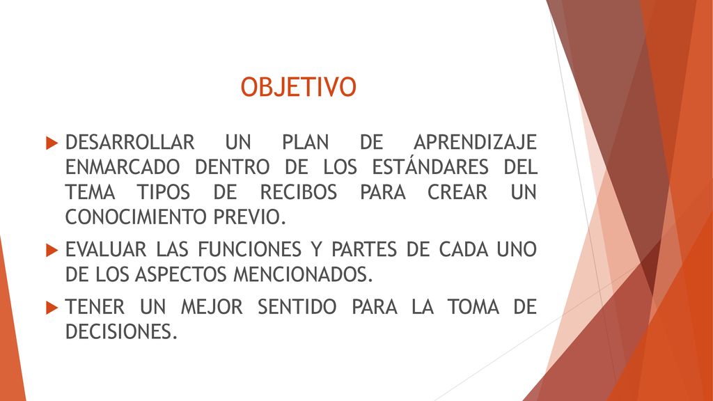 OBJETIVO DESARROLLAR UN PLAN DE APRENDIZAJE ENMARCADO DENTRO DE LOS ESTÁNDARES DEL TEMA TIPOS DE RECIBOS PARA CREAR UN CONOCIMIENTO PREVIO.