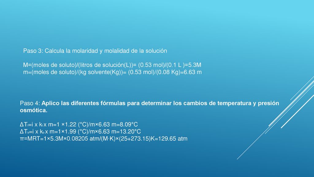 Paso 3: Calcula la molaridad y molalidad de la solución