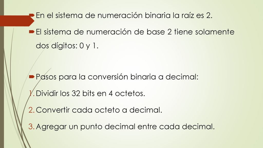 En el sistema de numeración binaria la raíz es 2.