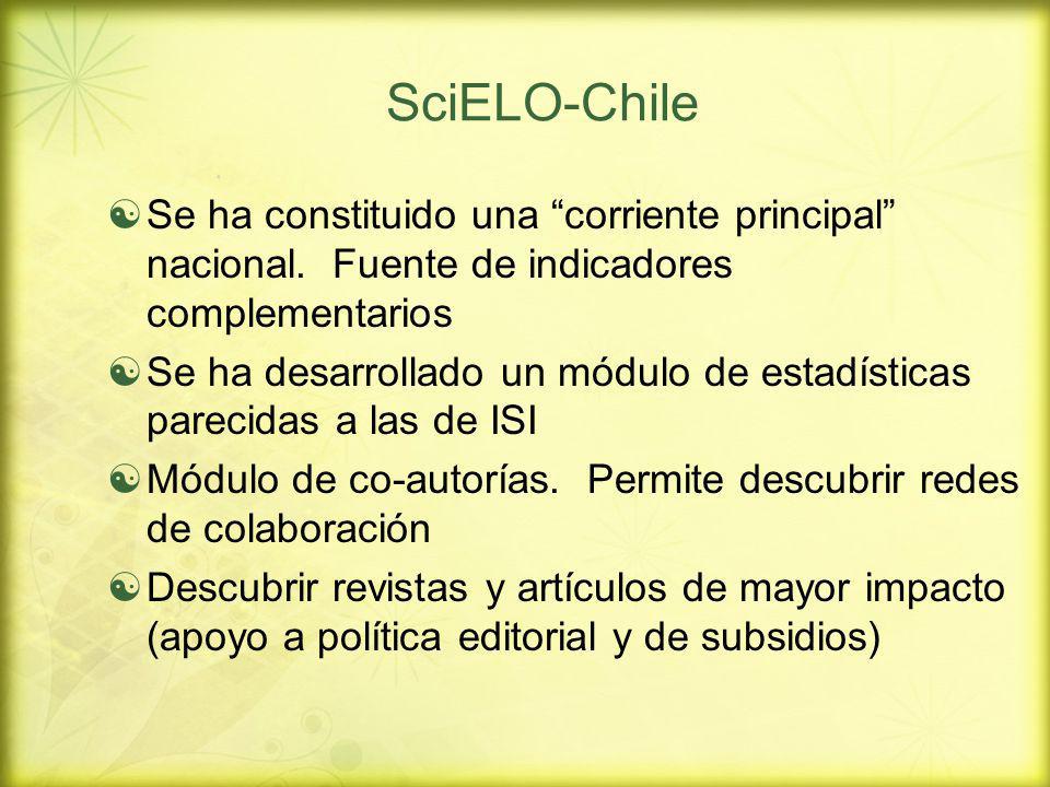 SciELO-Chile Se ha constituido una corriente principal nacional. Fuente de indicadores complementarios.