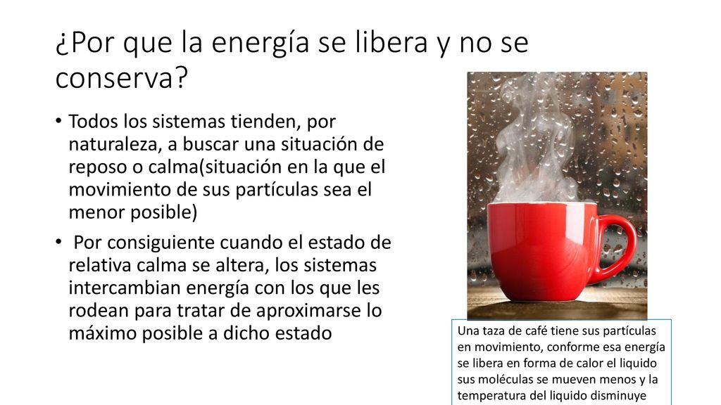 ¿Por que la energía se libera y no se conserva