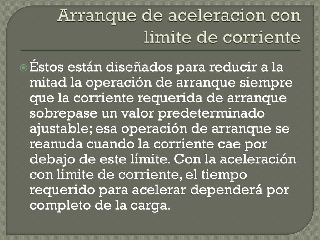 Arranque de aceleracion con limite de corriente