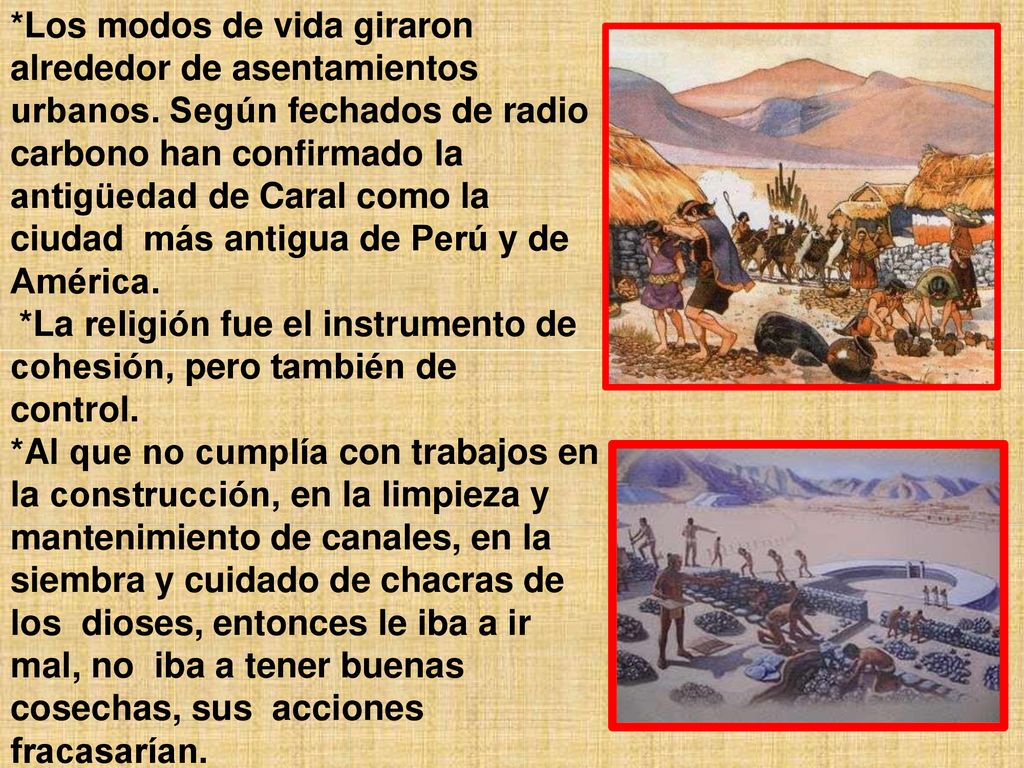 Los modos de vida giraron alrededor de asentamientos urbanos