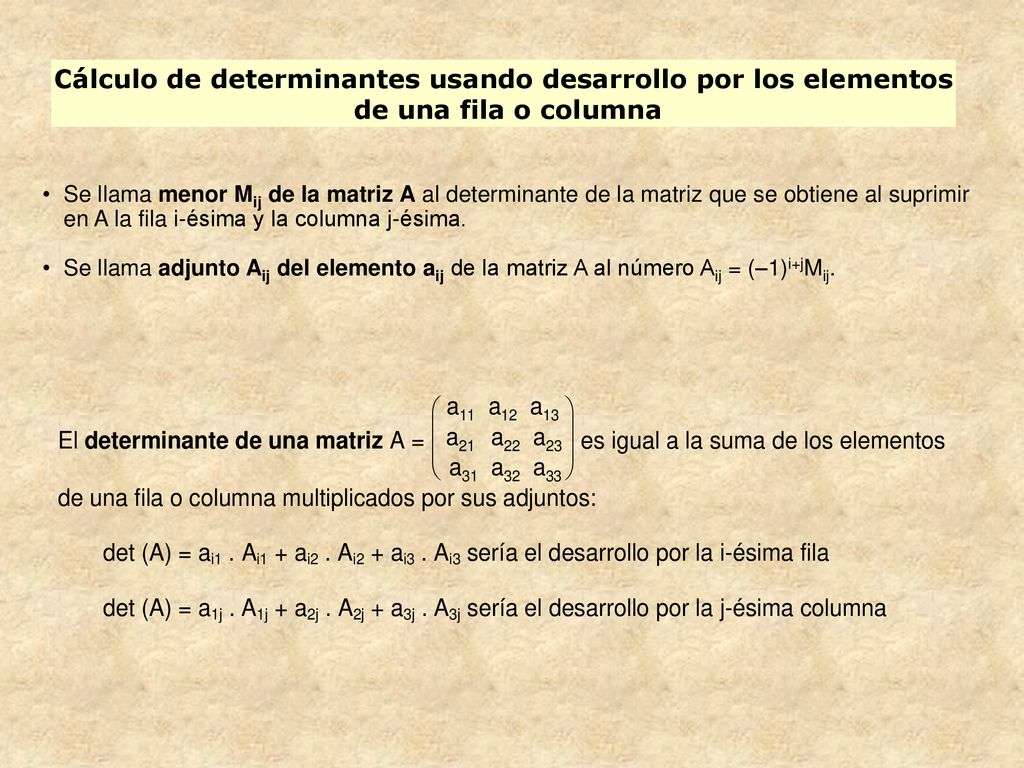 Cálculo de determinantes usando desarrollo por los elementos de una fila o columna
