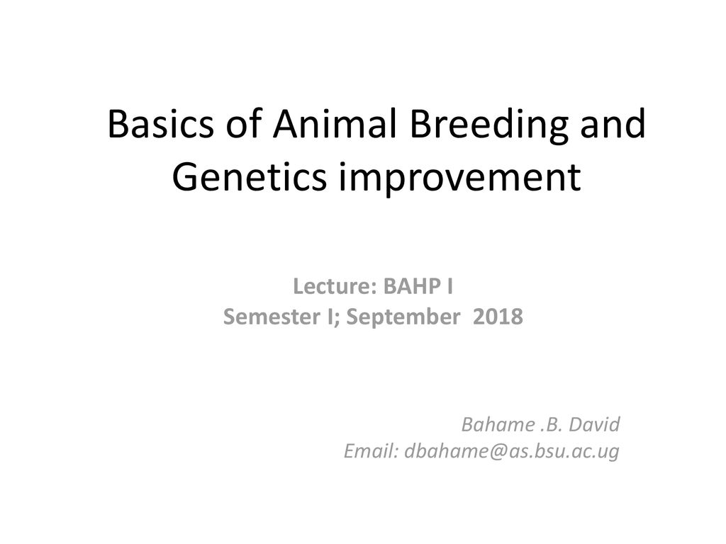 Basics of Animal Breeding and Genetics improvement