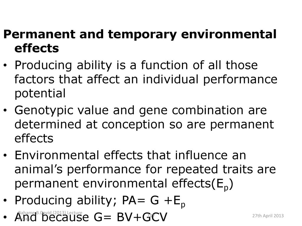 Permanent and temporary environmental effects