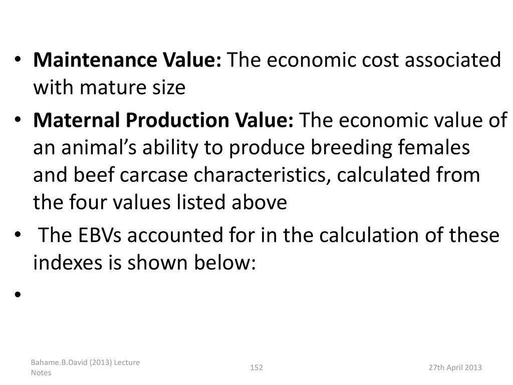 Maintenance Value: The economic cost associated with mature size