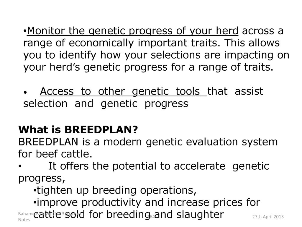 BREEDPLAN is a modern genetic evaluation system for beef cattle.