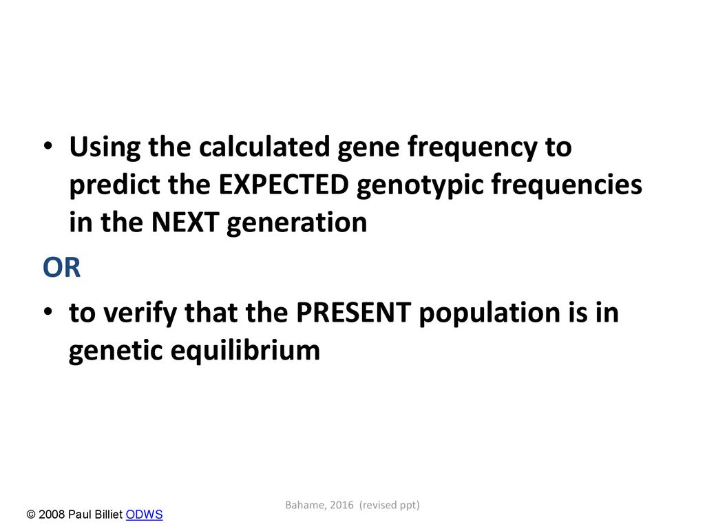 to verify that the PRESENT population is in genetic equilibrium