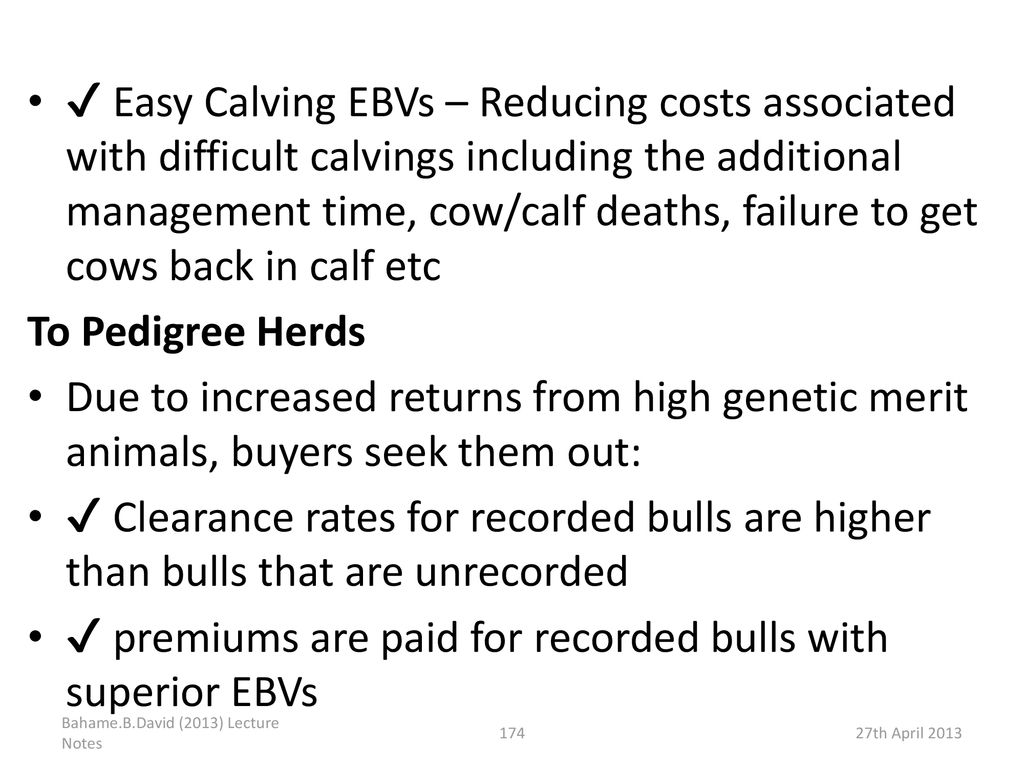 ✔ premiums are paid for recorded bulls with superior EBVs