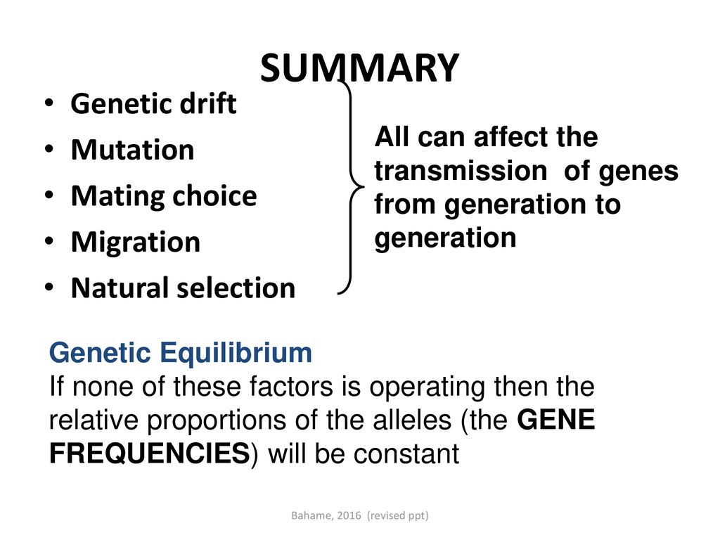 SUMMARY Genetic drift Mutation Mating choice Migration