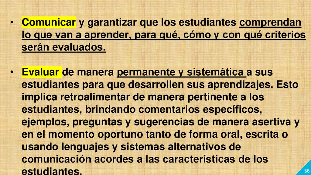 Comunicar y garantizar que los estudiantes comprendan lo que van a aprender, para qué, cómo y con qué criterios serán evaluados.
