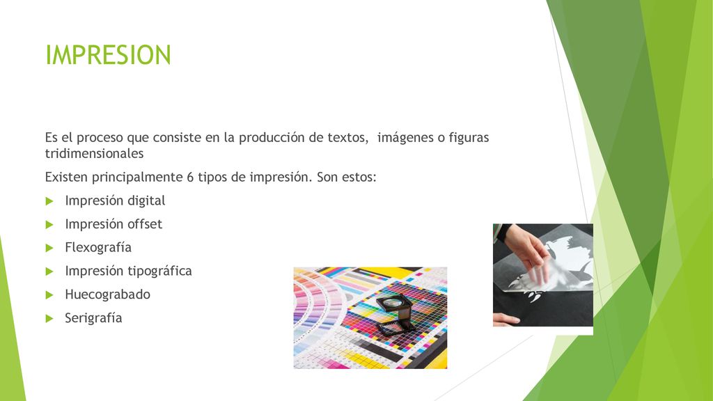 IMPRESION Es el proceso que consiste en la producción de textos, imágenes o figuras tridimensionales.