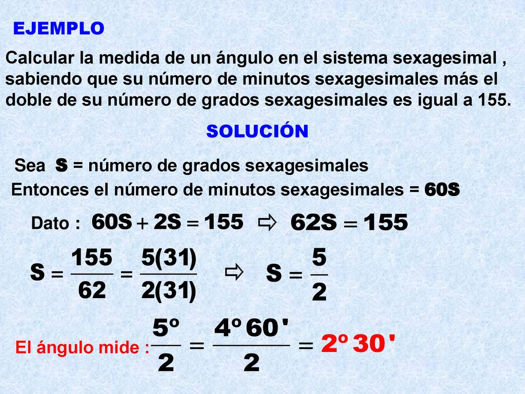 Calcular la medida de un ángulo en el sistema sexagesimal ,