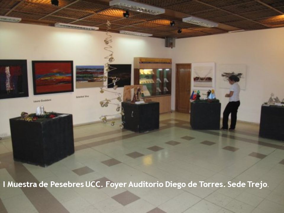 I Muestra de Pesebres UCC. Foyer Auditorio Diego de Torres. Sede Trejo.