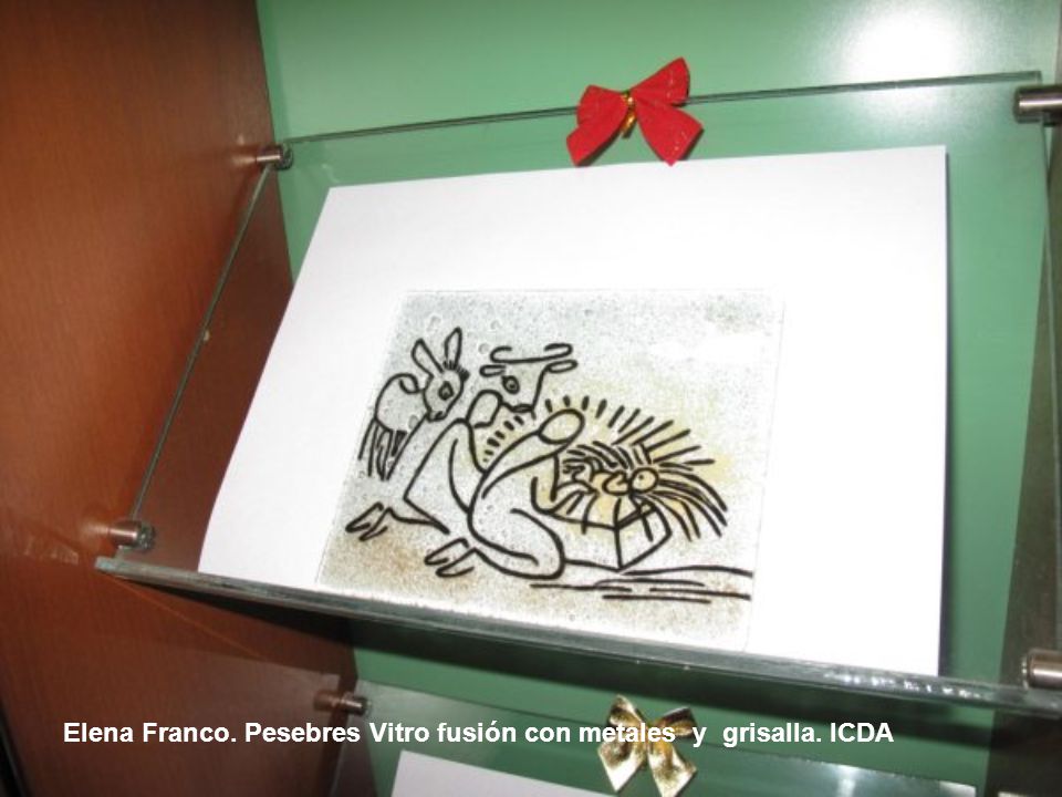 Elena Franco. Pesebres Vitro fusión con metales y grisalla. ICDA