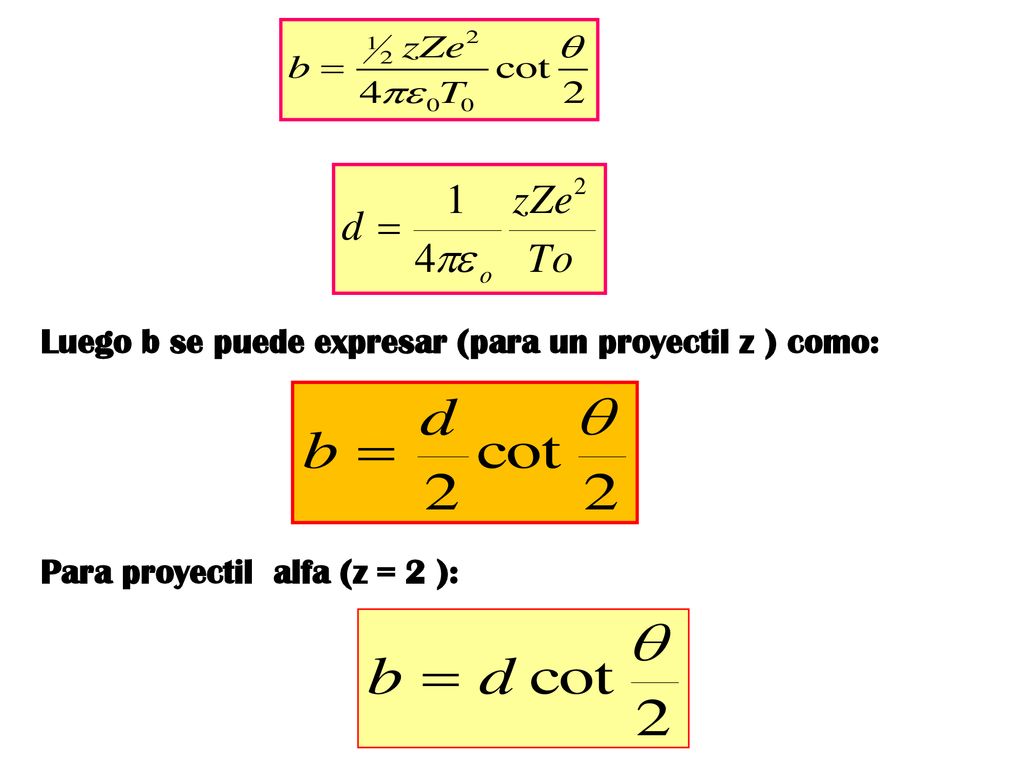 Luego b se puede expresar (para un proyectil z ) como: