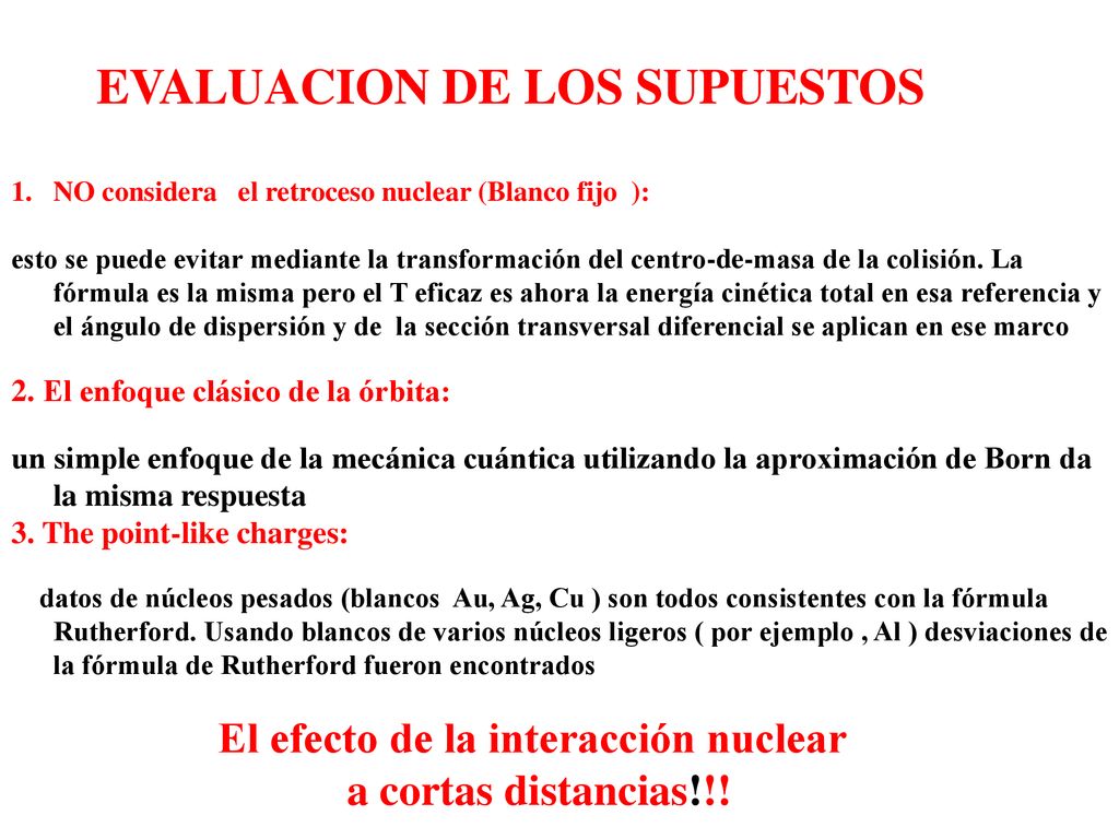 El efecto de la interacción nuclear a cortas distancias!!!