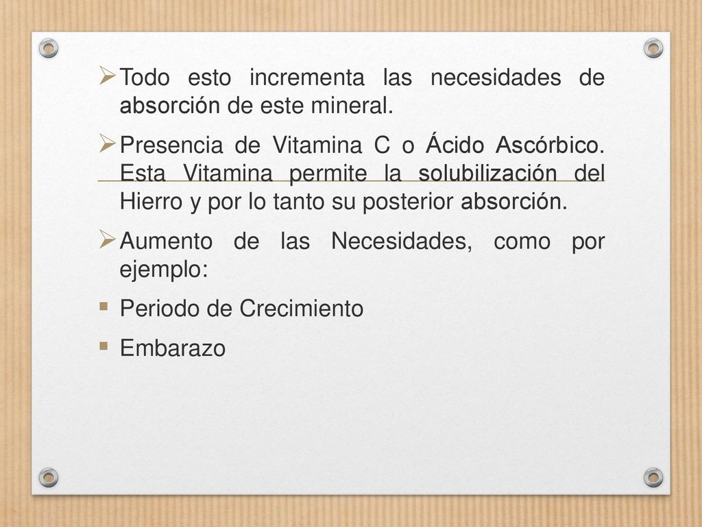 Todo esto incrementa las necesidades de absorción de este mineral.
