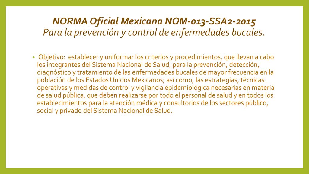 NORMA Oficial Mexicana NOM-013-SSA Para la prevención y control de enfermedades bucales.
