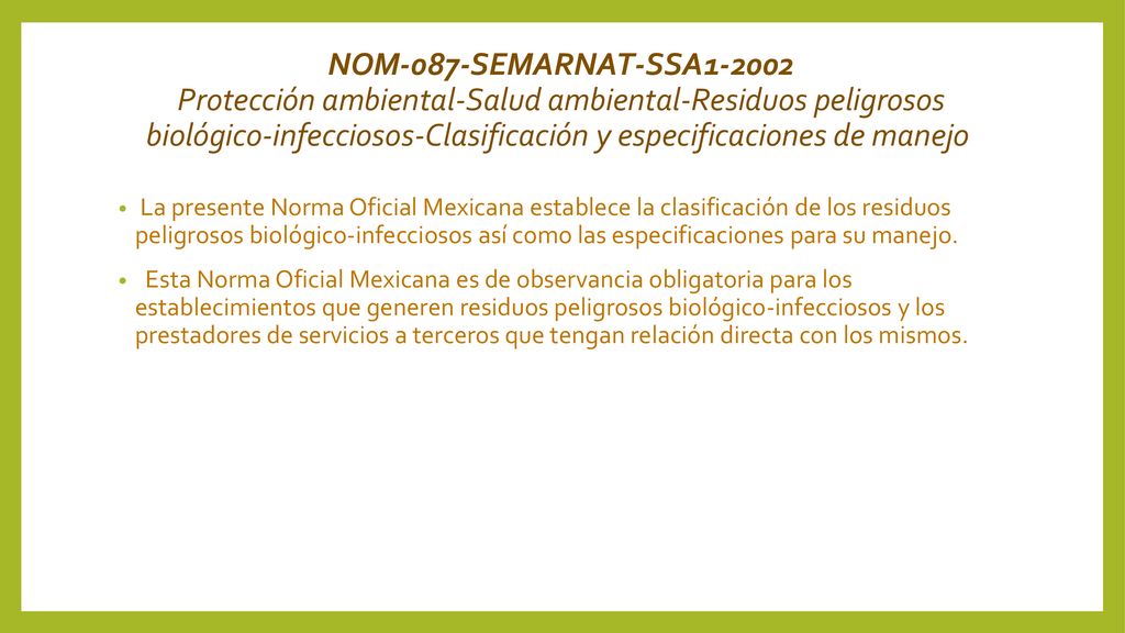 NOM-087-SEMARNAT-SSA Protección ambiental-Salud ambiental-Residuos peligrosos biológico-infecciosos-Clasificación y especificaciones de manejo
