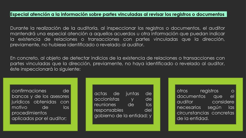 Especial atención a la información sobre partes vinculadas al revisar los registros o documentos