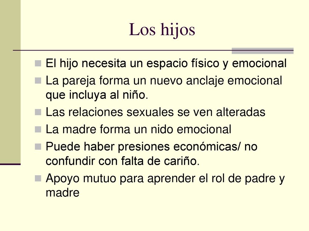 Los hijos El hijo necesita un espacio físico y emocional