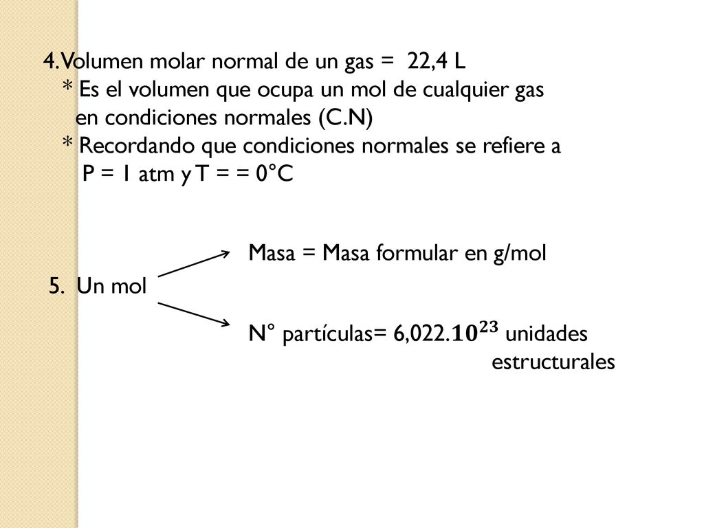 4. Volumen molar normal de un gas = 22,4 L