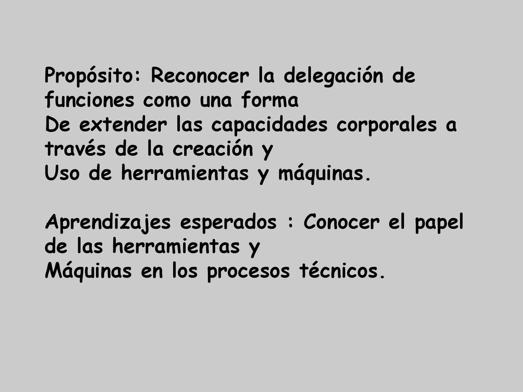 Propósito: Reconocer la delegación de funciones como una forma
