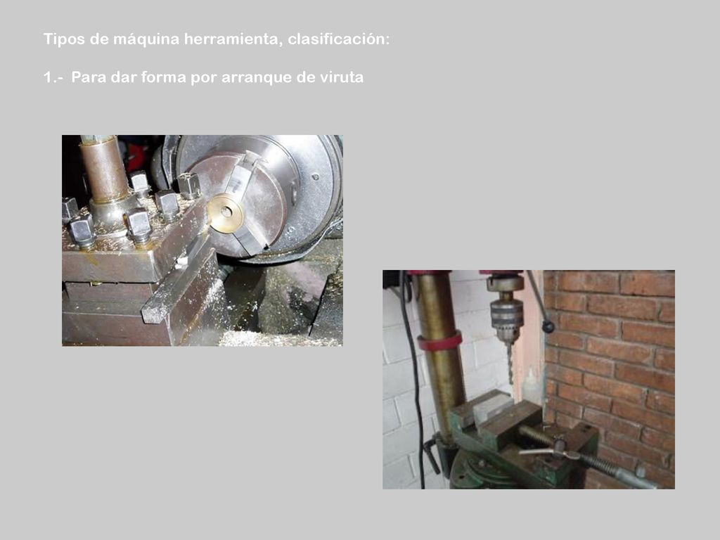 Tipos de máquina herramienta, clasificación: 1