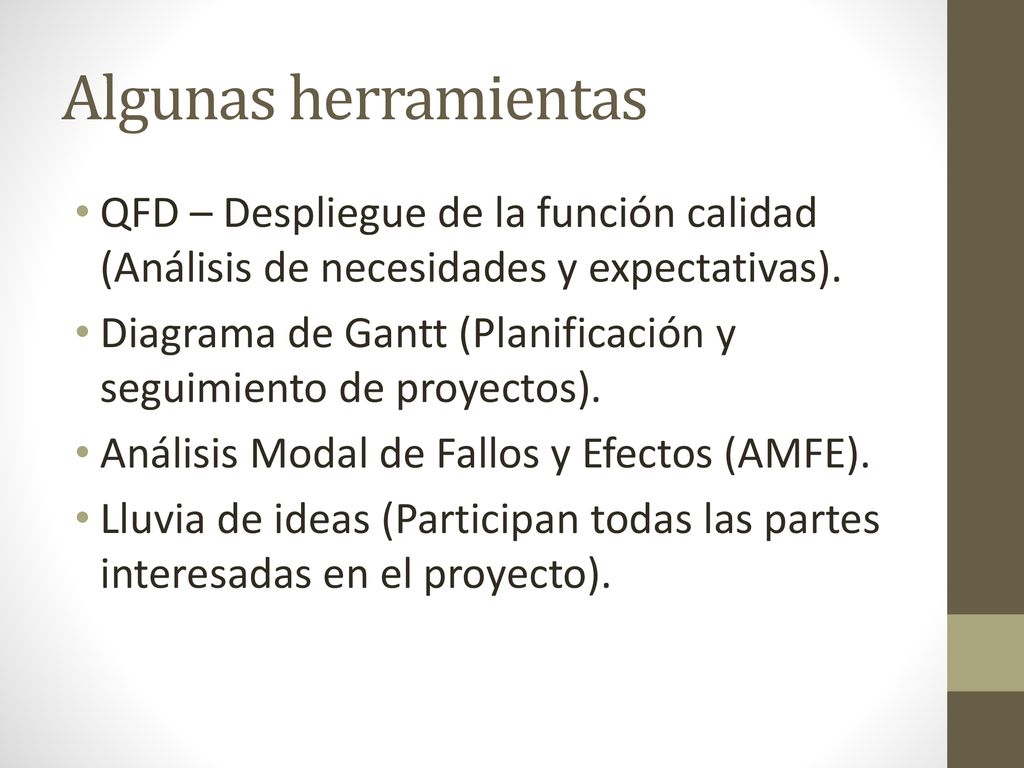 Algunas herramientas QFD – Despliegue de la función calidad (Análisis de necesidades y expectativas).