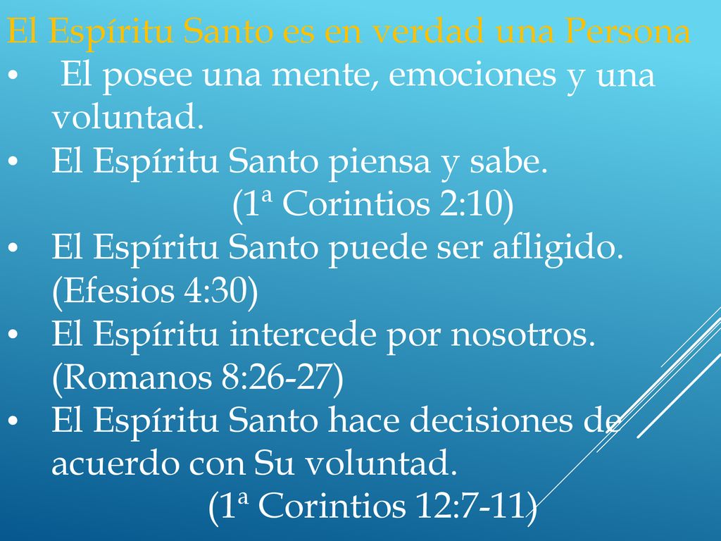 Espíritu Santo es en verdad una El posee una mente, emociones