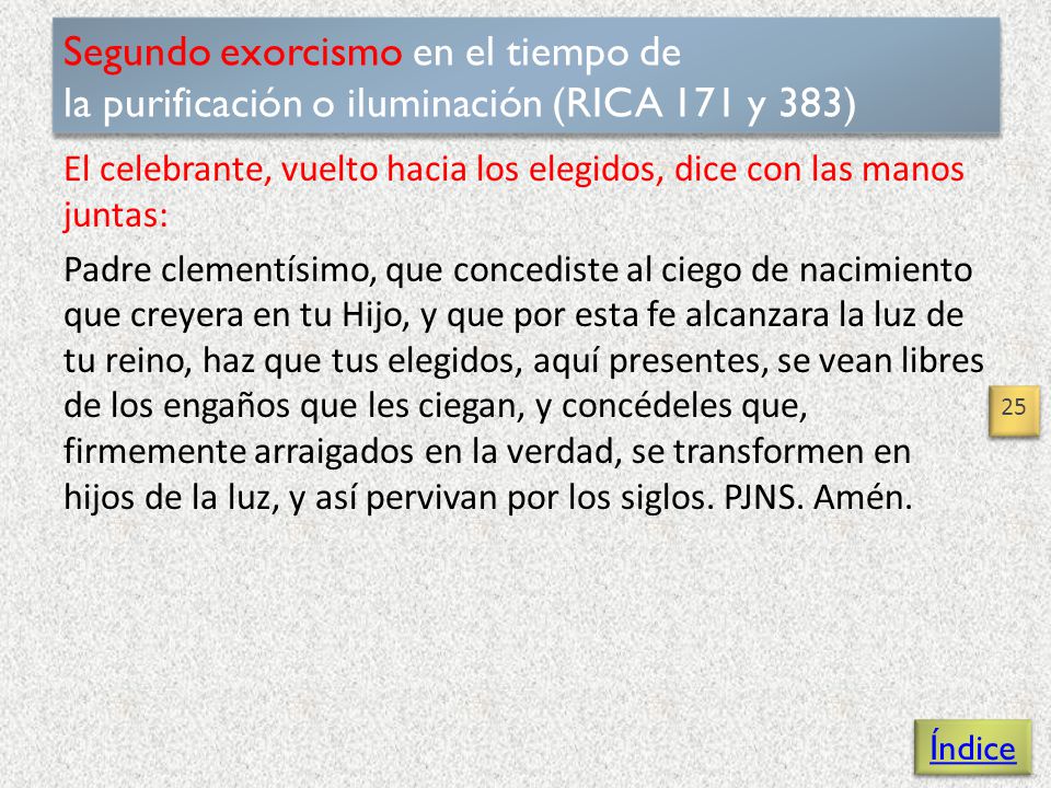 Segundo exorcismo en el tiempo de la purificación o iluminación (RICA 171 y 383)