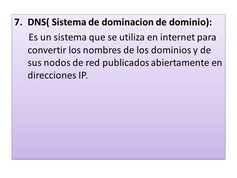 DNS( Sistema de dominacion de dominio):