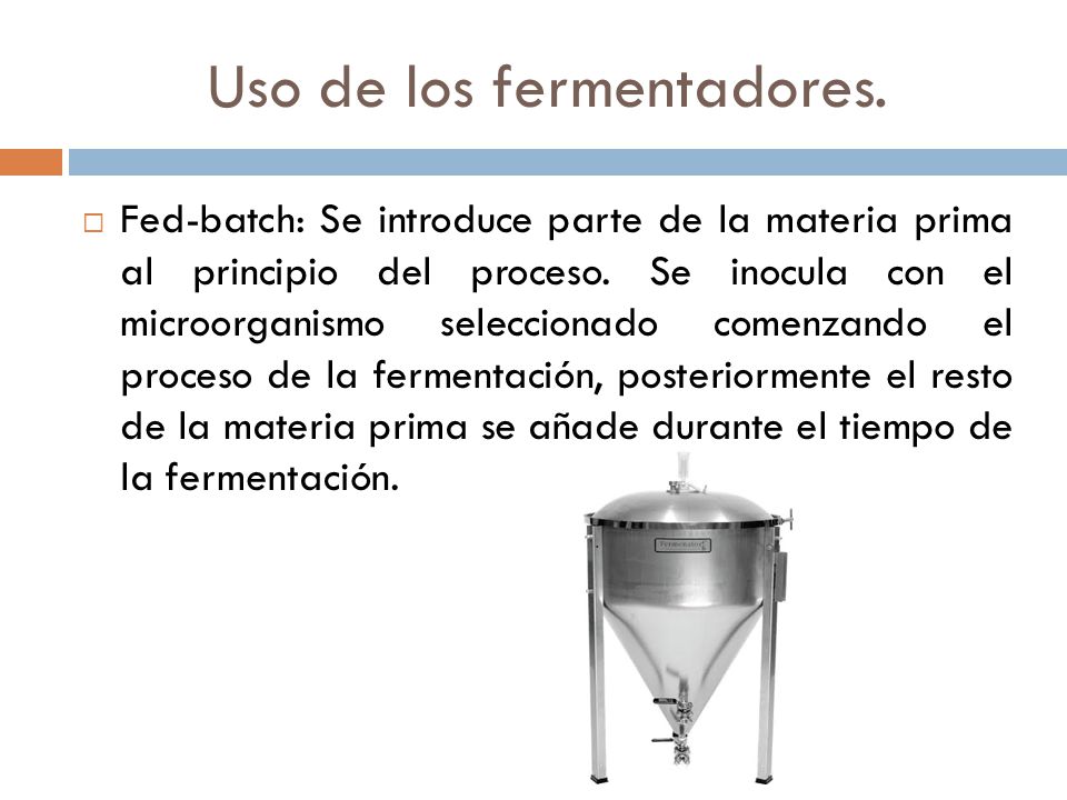 Uso de los fermentadores.