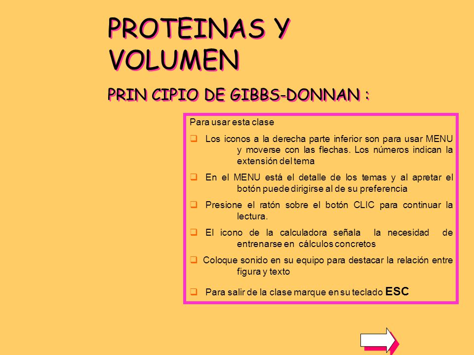 PROTEINAS Y VOLUMEN PRIN CIPIO DE GIBBS-DONNAN : Para usar esta clase