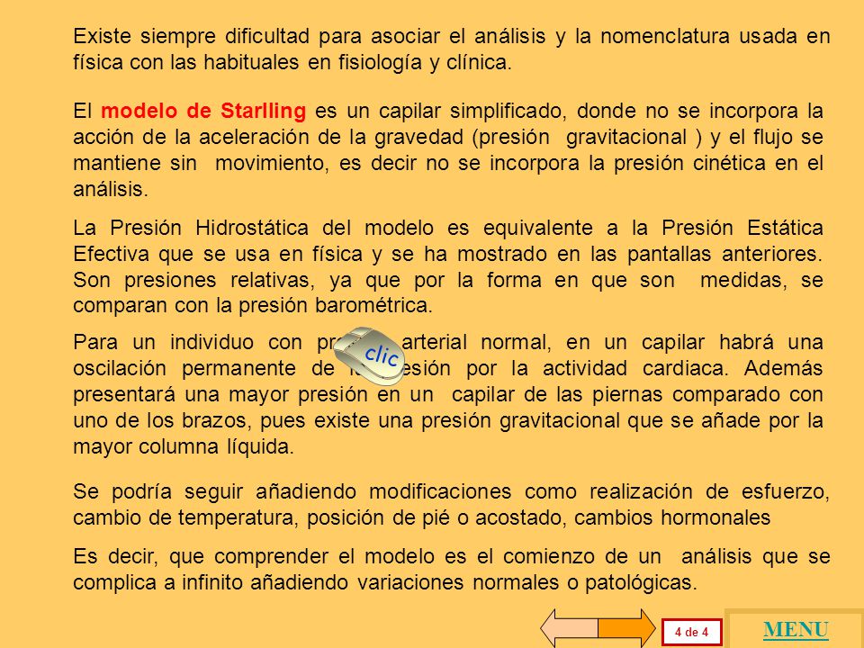 Existe siempre dificultad para asociar el análisis y la nomenclatura usada en física con las habituales en fisiología y clínica.