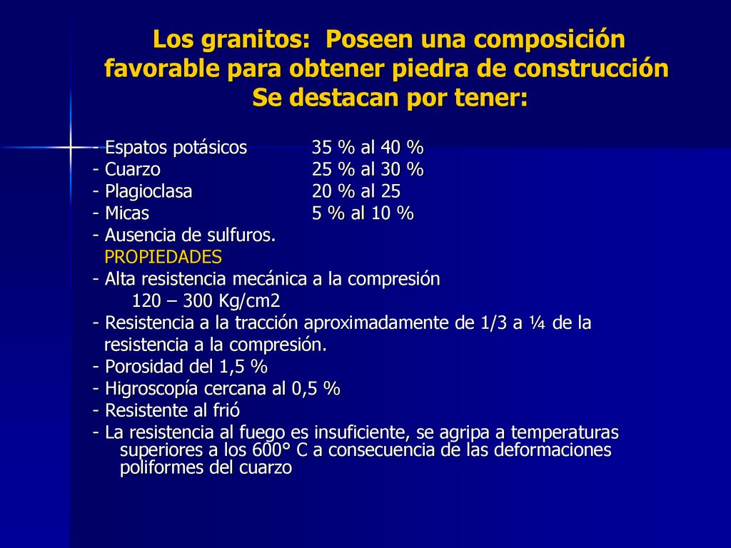 - Espatos potásicos 35 % al 40 % - Cuarzo 25 % al 30 %