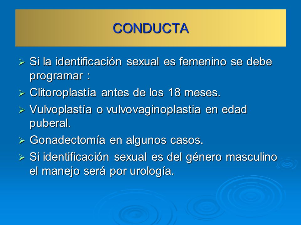 CONDUCTA Si la identificación sexual es femenino se debe programar :