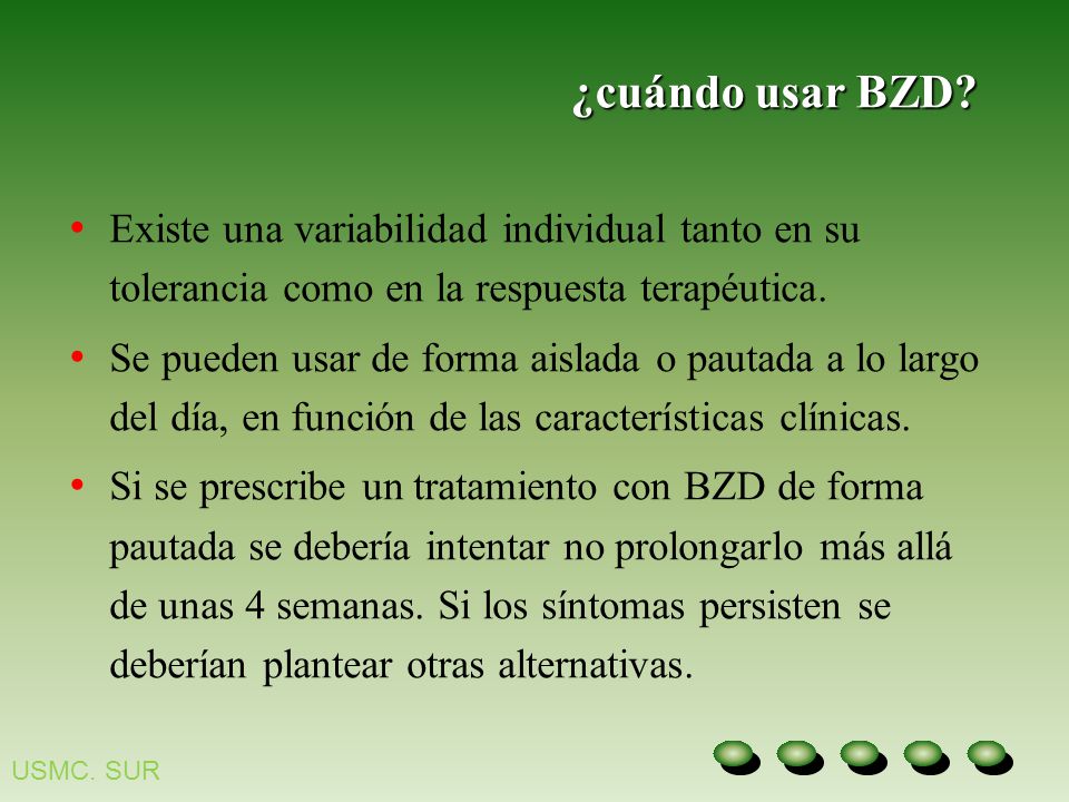 ¿cuándo usar BZD Existe una variabilidad individual tanto en su tolerancia como en la respuesta terapéutica.