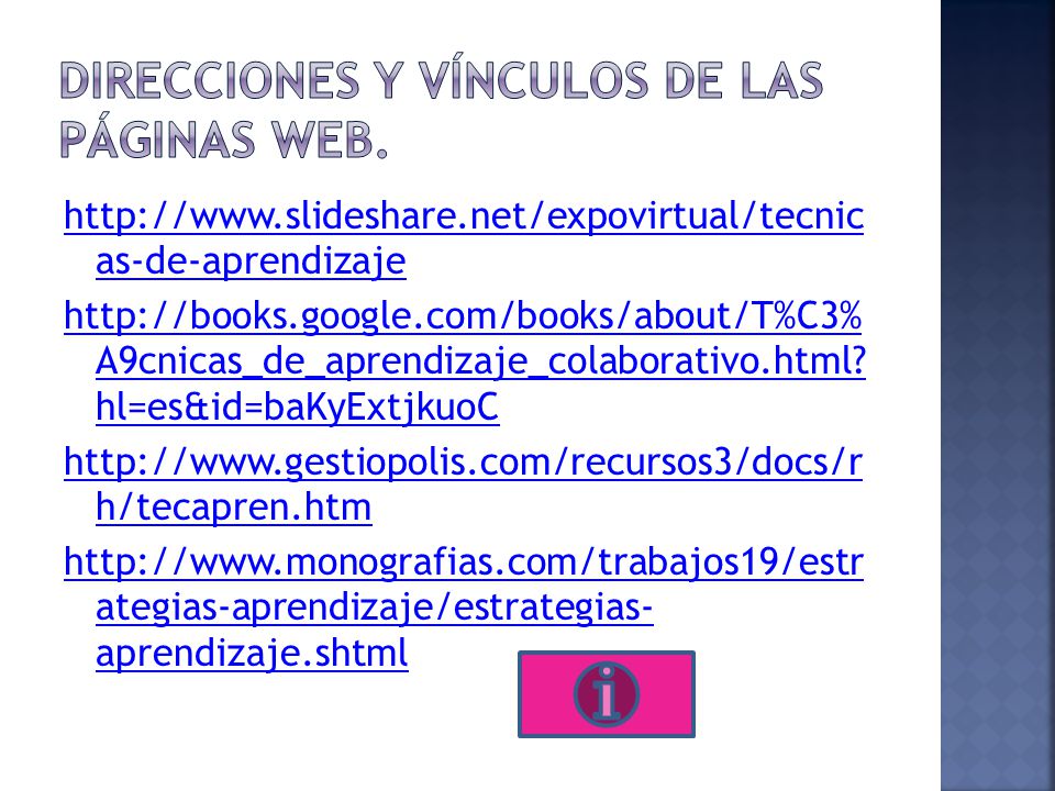 Direcciones y vínculos de las páginas Web.