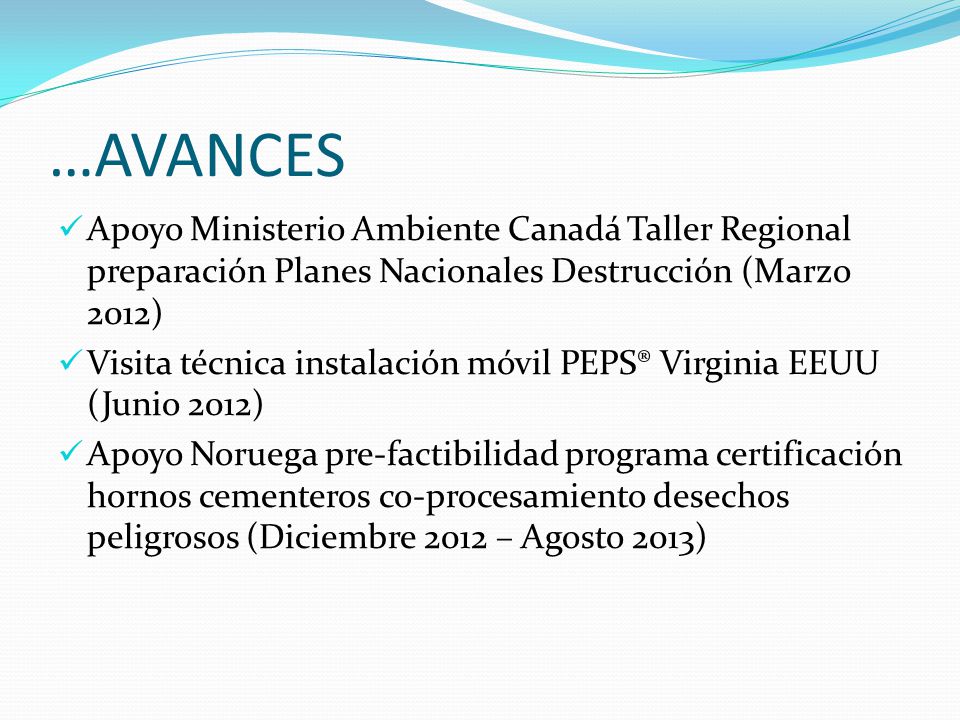 …AVANCES Apoyo Ministerio Ambiente Canadá Taller Regional preparación Planes Nacionales Destrucción (Marzo 2012)
