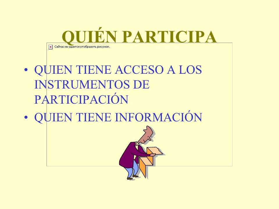 QUIÉN PARTICIPA QUIEN TIENE ACCESO A LOS INSTRUMENTOS DE PARTICIPACIÓN
