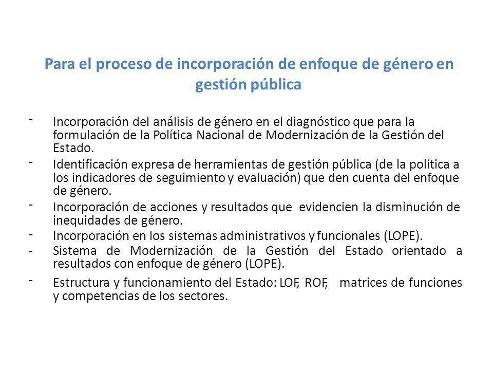 Para el proceso de incorporación de enfoque de género en