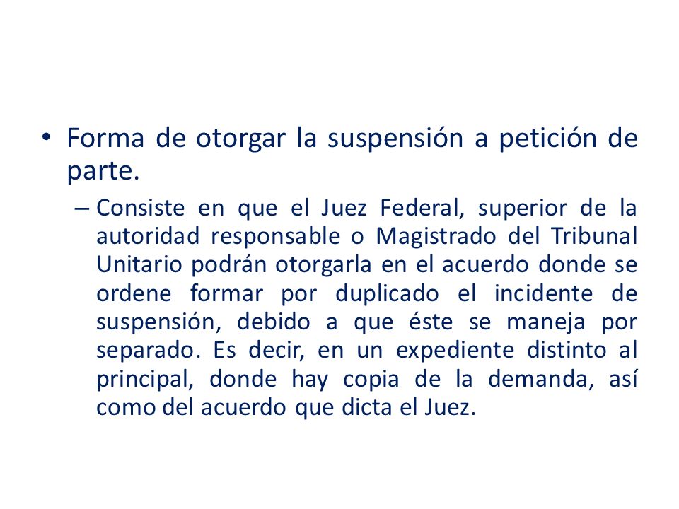 Forma de otorgar la suspensión a petición de parte.