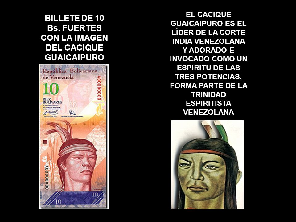 BILLETE DE 10 Bs. FUERTES CON LA IMAGEN DEL CACIQUE GUAICAIPURO