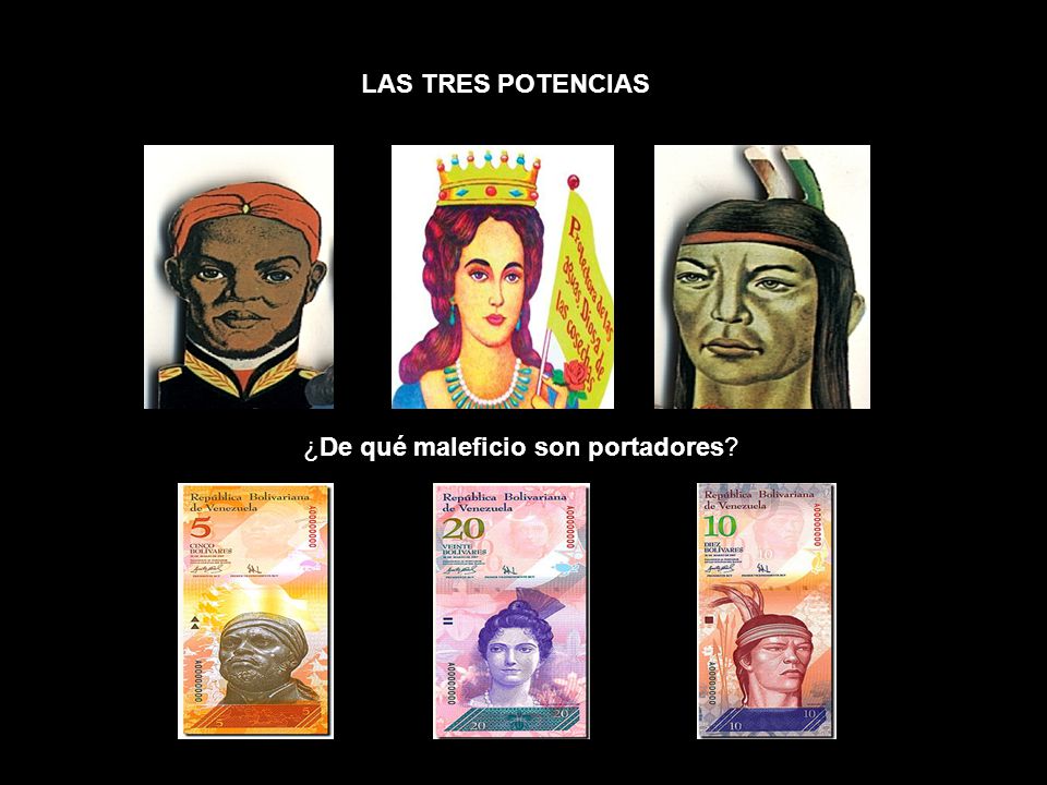 LAS TRES POTENCIAS ¿De qué maleficio son portadores
