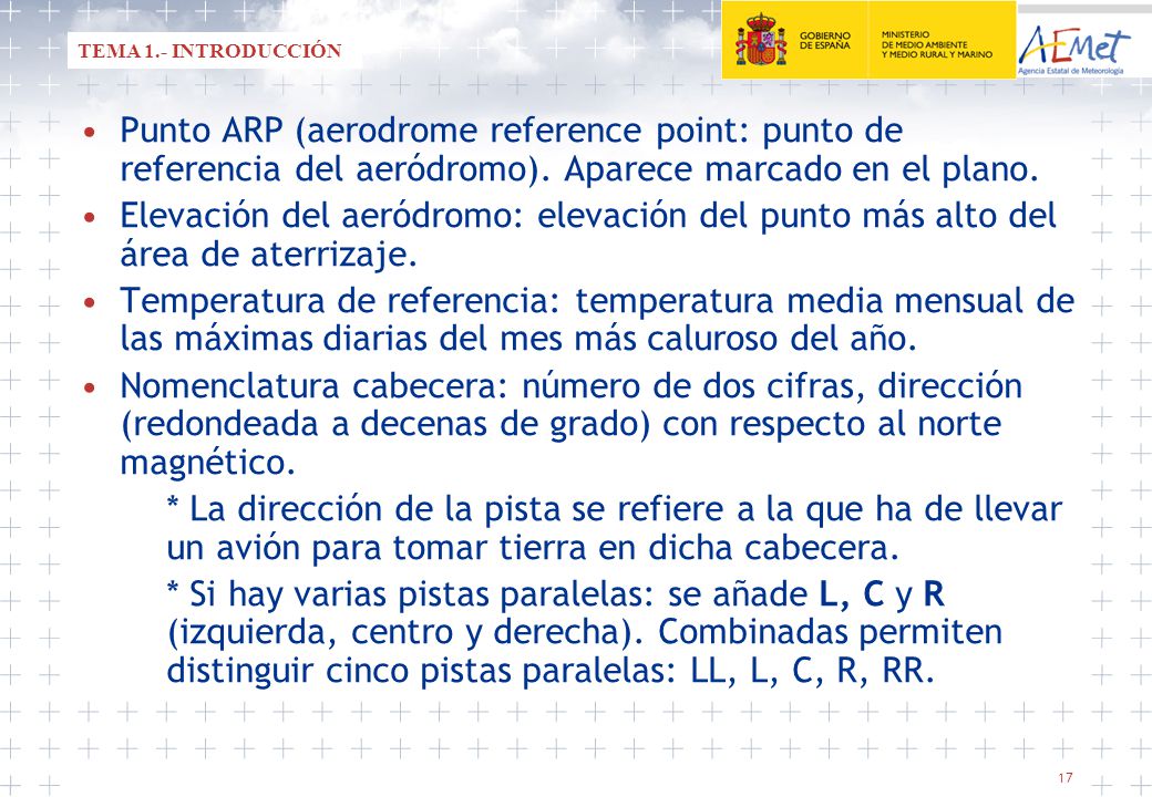 TEMA 1.- INTRODUCCIÓN Punto ARP (aerodrome reference point: punto de referencia del aeródromo). Aparece marcado en el plano.